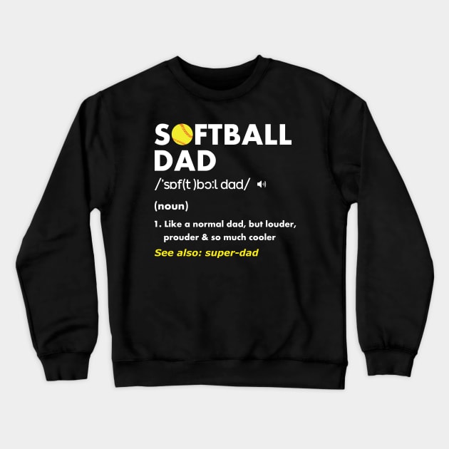 Softball Dad Crewneck Sweatshirt by Madelyn_Frere